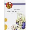 I LOVE ANIME Lady Oscar. Amori, segreti ed epiche battaglie. Ediz. illustrata