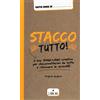 L'Airone Editrice Roma Stacco tutto! Il mio sfogo-libro creativo per disconnettermi da tutto e ritrovare la serenità