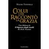 Cittadella Colui che raccontò la grazia. Una rilettura da «Il Signore degli Anelli» di J.R.R. Tolkien