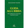 Paoline Editoriale Libri Guida alla bibbia. Tutto quello che c'è da sapere a portata di mano