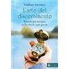 Effatà Editrice L'arte del discernimento. Bussola per navigare nella vita di ogni giorno