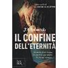 RIZZOLI NARRATIVA Il confine dell'eternità