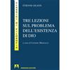 Armando Editore Tre lezioni sul problema dell'esistenza di Dio