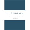 Lulu.com Le 13 Notti Sante - Messaggi dalle Guide Spirituali e dagli Angeli Custodi