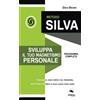 Area51 Publishing Metodo Silva. Sviluppa il tuo magnetismo personale: Programma Completo