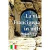 CreateSpace Independent Publishing Platf La via Francigena in mtb