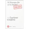 Laterza «È l'Europa che ce lo chiede!». Falso!