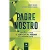 Area51 Publishing Padre Nostro: Comprendere e vivere il significato più profondo della preghiera di Gesù