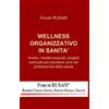 LA COMMUNITY DI ILMIOLIBRO.IT WELLNESS ORGANIZZATIVO IN SANITA'