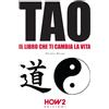 HOW2 Edizioni TAO: IL LIBRO CHE TI CAMBIA LA VITA