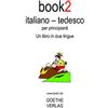 CREATESPACE Book2 Italiano - Tedesco Per Principianti: Un Libro in 2 Lingue