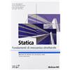 McGraw-Hill Education Statica. Fondamenti di meccanica strutturale