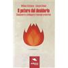 Area51 Publishing Il potere del desiderio: Conoscere e sviluppare l'energia creatrice