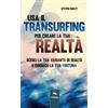 Area51 Publishing Usa il Transurfing per creare la tua realtà: Scegli la tua variante di realtà e cavalca la tua fortuna