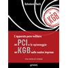 Goware L'apparato para-militare del PCI e lo spionaggio del Kgb sulle nostre imprese. Una storia di omissis