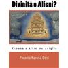 CREATESPACE Divinità o Alieni?: Vimana e altre meraviglie