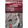 Area51 Publishing La Campagna di Russia 1941-1942: La marcia di sangue e ghiaccio