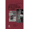 Area51 Publishing La strage di Bologna del 2 agosto 1980: La storia. Le testimonianze. Le indagini