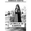 Indibooks La bella di Cabras: Romanzo storico sardo