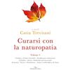 FARE NATUROPATIA Curarsi con la naturopatia (Vol. 1)