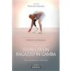 CreateSpace Independent Publishing Platf Storia di un ragazzo in gamba