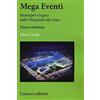 Carocci Mega eventi. Immagini e legacy dalle Olimpiadi alle Expo