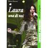Aereostella Laura una di noi. Laura Pausini in 100 pagine