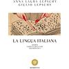 Bompiani La lingua italiana: Storia. Varietà dell'uso. Grammatica
