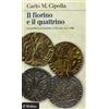 Il Mulino Il fiorino e il quattrino. La politica monetaria a Firenze nel Trecento
