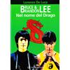 Edizioni Mediterranee Bruce & Brandon Lee. Nel nome del drago