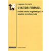 Morcelliana Viktor Frankl. Padre della logoterapia e analisi esistenziale