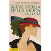 Il Mulino Breve storia della moda in Italia