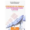 Zanichelli Esercizi di fisica. Elettromagnetismo e ottica. Con aggiornamento online