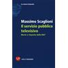 Vita e Pensiero Il servizio pubblico televisivo. Morte o rinascita della RAI?