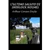 CREATESPACE L'ultimo saluto di Sherlock Holmes