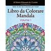 CREATESPACE Libro da Colorare Mandala: 50 Motivi Rilassanti da 13 artisti, Serie di Libri da Colorare per Adulti da ColoringCraze, Volume 1