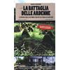 Mattioli 1885 La battaglia delle Ardenne. I luoghi dell'ultimo colpo di coda di Hitler