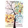CREATESPACE I Ching - Libro dei Mutamenti: Un libro pratico alla scoperta di se stessi