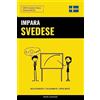 CreateSpace Independent Publishing Platf Impara lo Svedese - Velocemente / Facilmente / Efficiente: 2000 Vocaboli Chiave