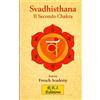 Edizioni R.E.I. Svadhishtana - Il Secondo Chakra: 2