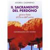 Editrice Elledici Il Sacramento del perdono. Gioia e festa di Dio e dell'uomo. Conversazioni con i giovani