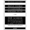 goWare Breve storia dell'editoria italiana (1861-2018) con 110 schede monografiche delle case editrici di ieri e di oggi. Dai fratelli Treves a Jeff Bezos