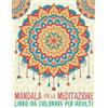 Gray & Gold Publishing Mandala Per La Meditazione: Libro Da Colorare Per Adulti