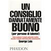 Phaidon Un consiglio dannatamente buono (per persone di talento!)
