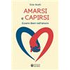Effatà Editrice Amarsi e capirsi: Essere liberi nell'amore