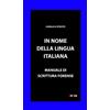 Intra S.r.l.s. In nome della lingua italiana: Manuale di scrittura forense