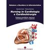 Edizioni Medico-Scientifiche Nursing in cardiologia e cardiochirurgia. Evidenze scientifiche, approccio metodologico clinico e applicato