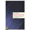 SAGGISTICA D'ARTE Duty Free Art. L'arte nell'epoca della guerra civile planetaria