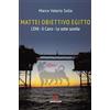 Armando Editore Mattei, obiettivo Egitto. L'Eni, Il Cairo, Le Sette Sorelle: Scaffale aperto