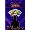 XENIA Tarocchi e chakra. Divinazioni e meditazioni per conoscere se stessi. Con 22 carte